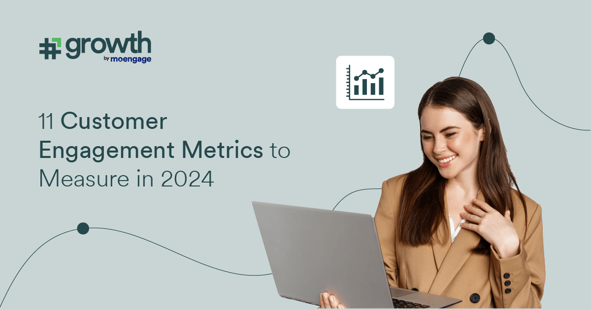 11  Customer Engagement Metrics to Measure in 2024
